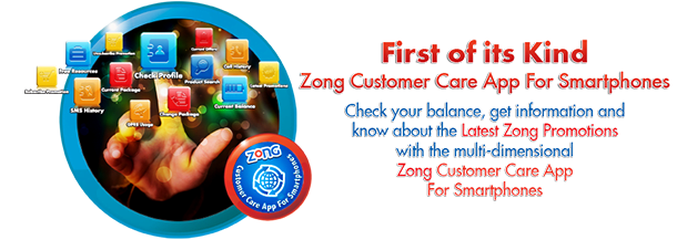 Zong 4G Customer Care App For Smartphone Installation With Benefits Details