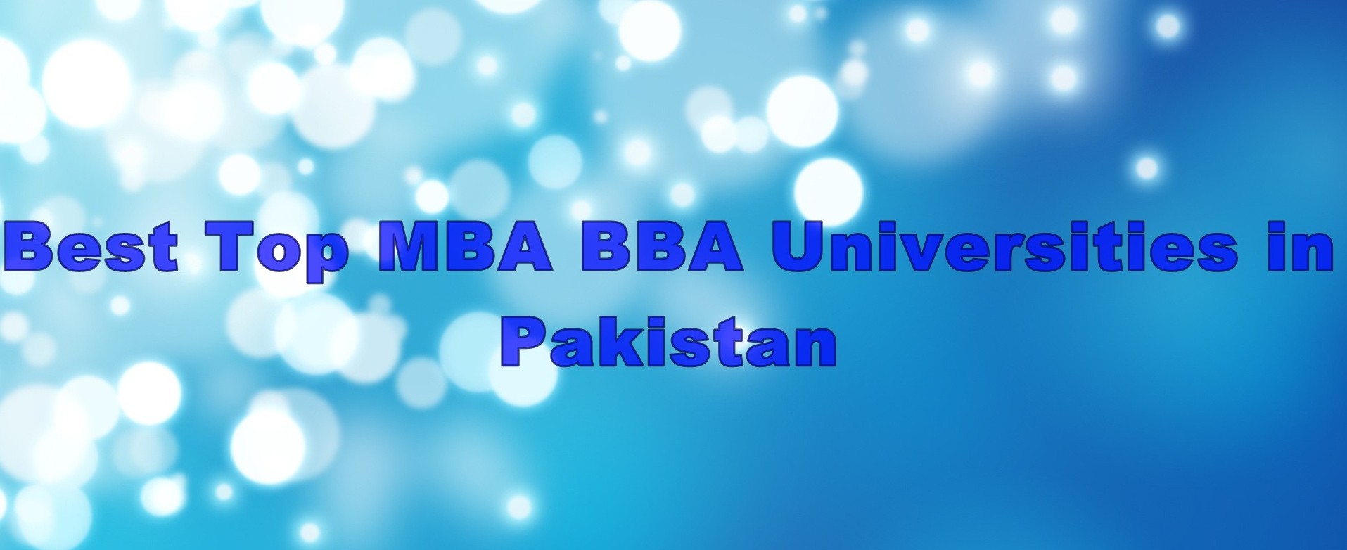 Best Top MBA BBA Universities in Pakistan 