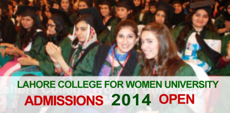 LCWU BS, BE, BBA, B.Com, BFA, B.Ed, MS, MFA and Ph.D Admission 2014