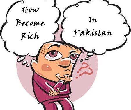 How To Become Rich In Pakistan