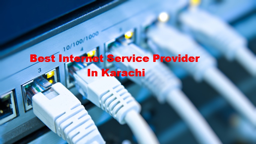 Best Internet Service Provider In Karachi