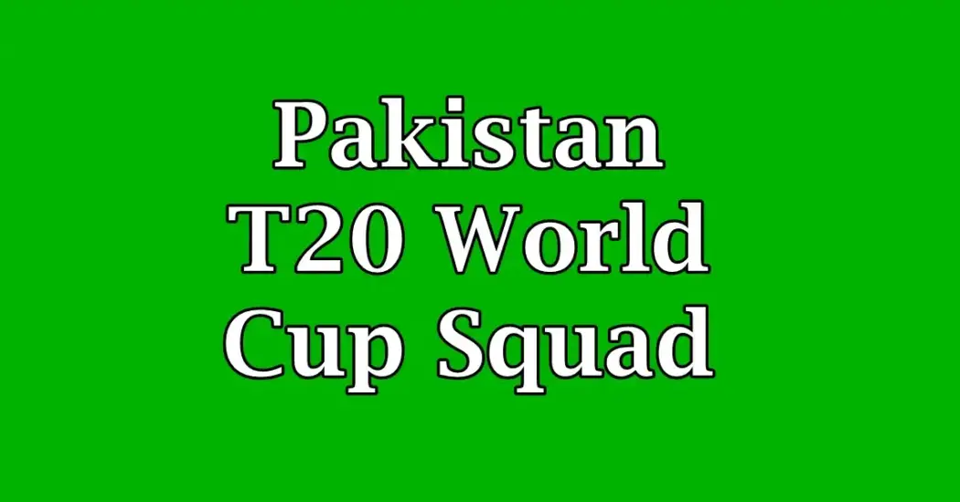 Pakistan T20 World Cup Squad
